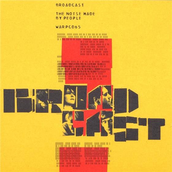 Broadcast - Noise Made By People