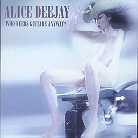 Alice Deejay - Who Needs Guitars Anyway