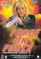 Force on force