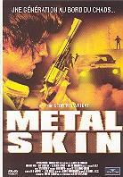 Metal skin