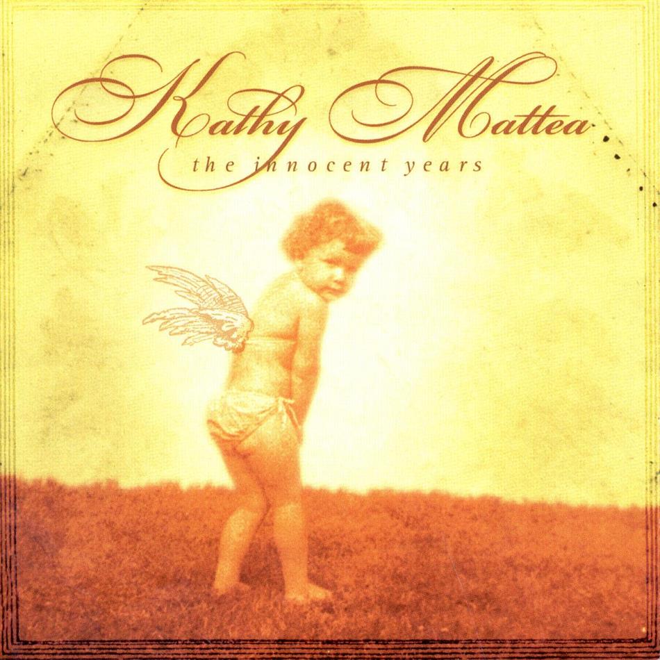 Kathy Mattea - Innocent Years