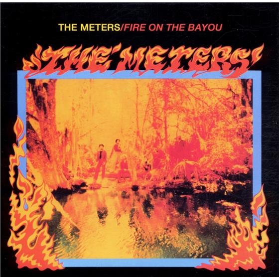 The Meters - Fire On The Bayou Remastered