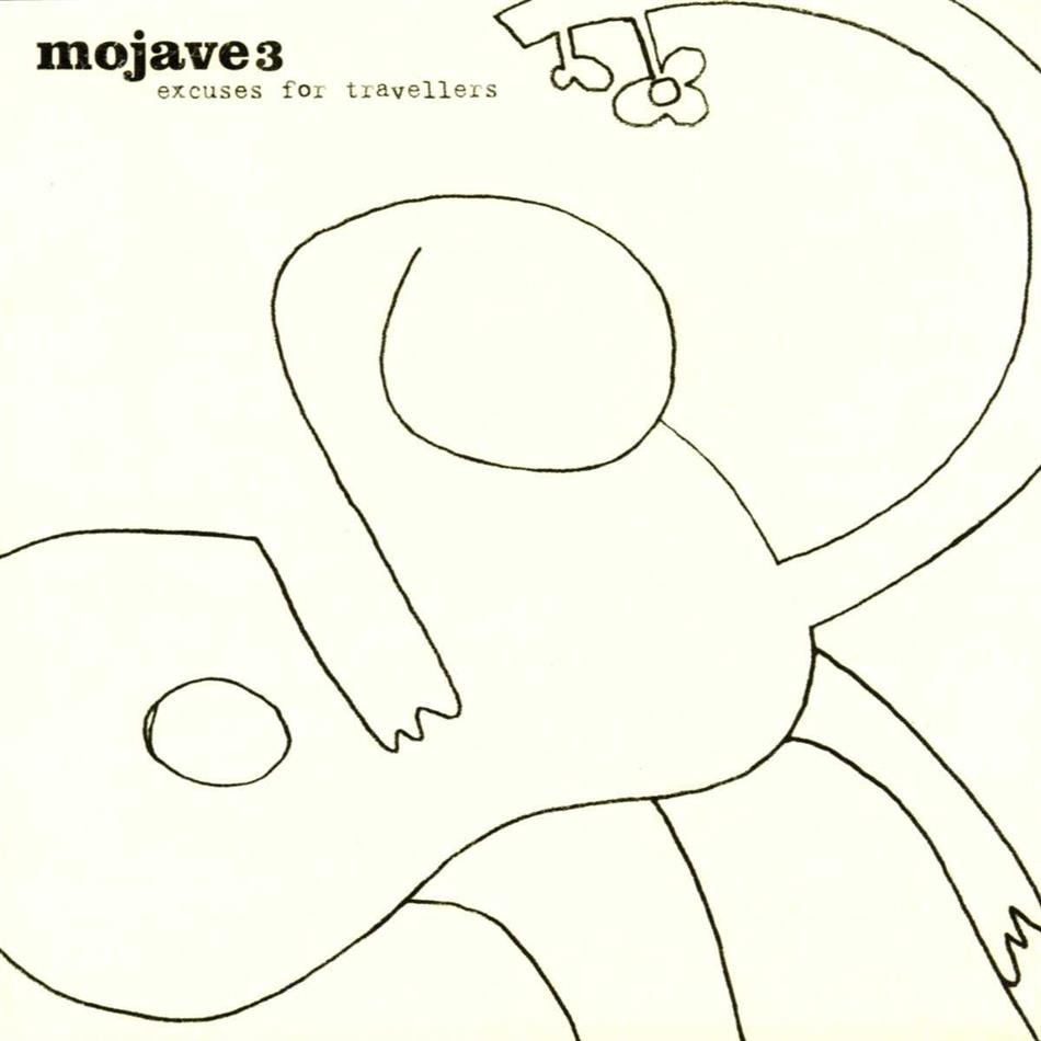 Mojave 3 - Excuses For Travellers