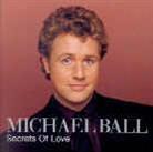 Michael Ball - Secrets Of Love