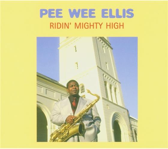 Pee Wee Ellis - Ridin Mighty High
