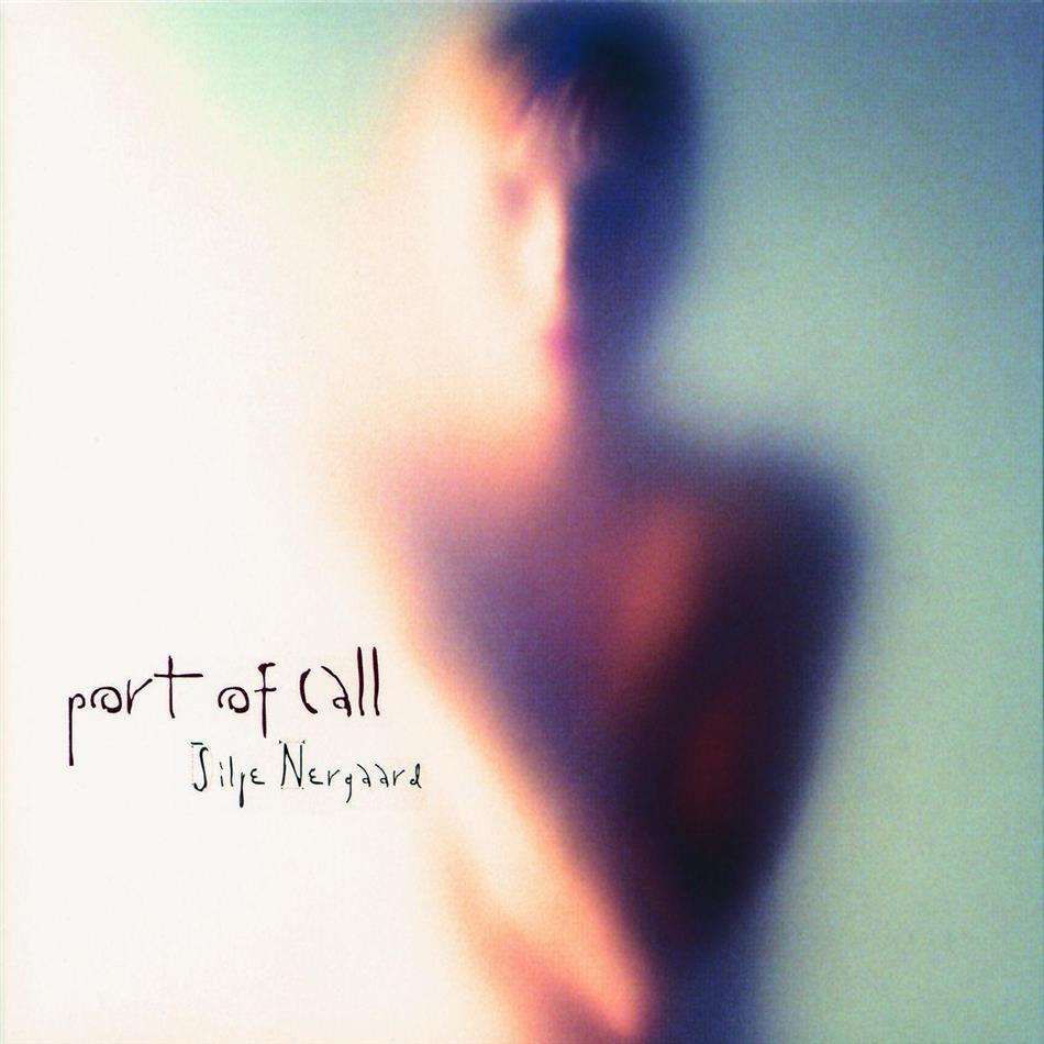 Silje Nergaard - Port Of Call