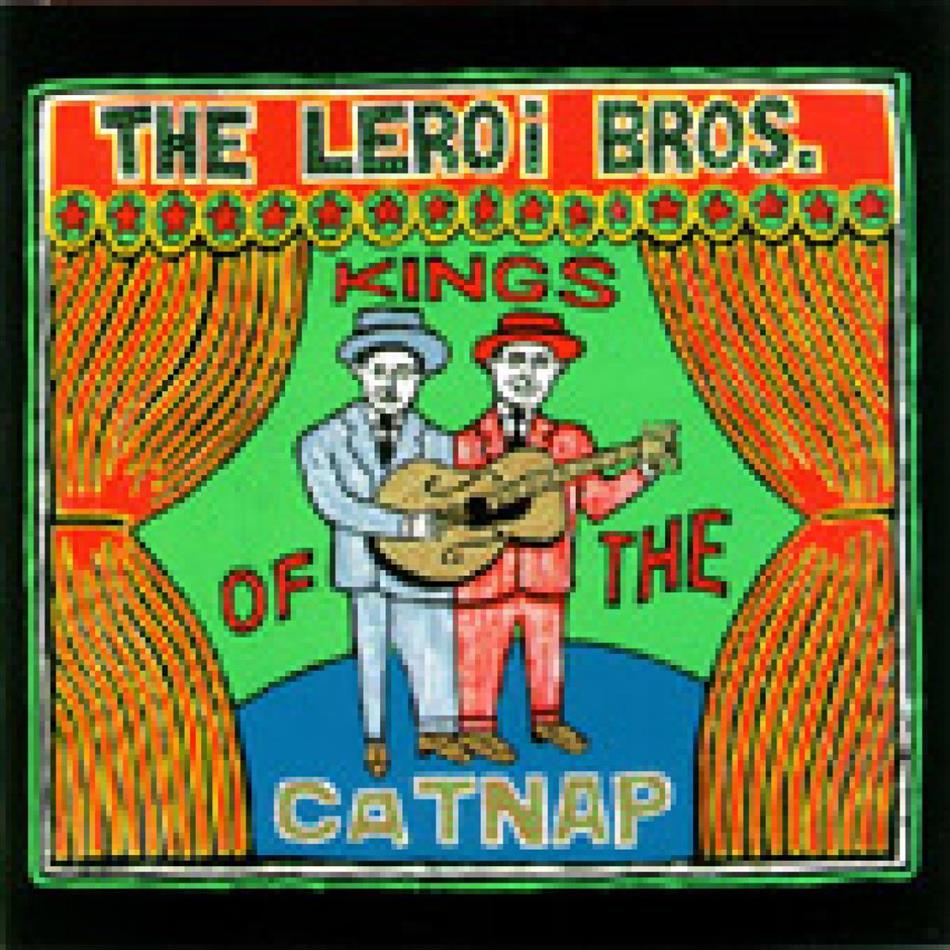Leroi Brothers - Kings Of The Catnap