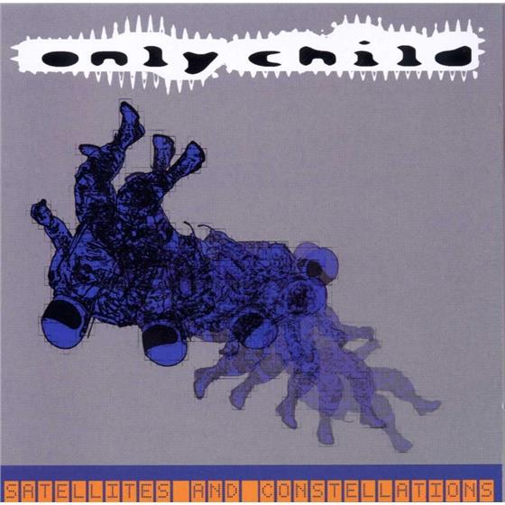 Only Child - Satellites & Constelation