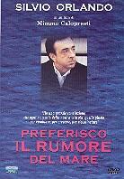 Preferisco il rumore del mare