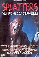 Splatters - Gli schizzacervelli