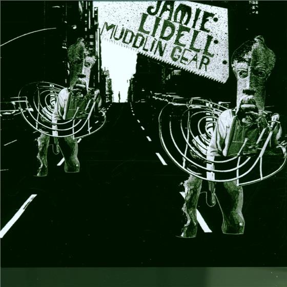 Jamie Lidell - Muddlin Gear