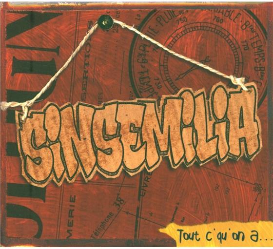 Sinsemilia - Tout C'qu'on A