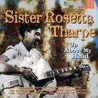 Sister Rosetta Tharpe - Up Above My Head