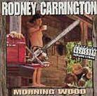 Rodney Carrington - Morning Wood