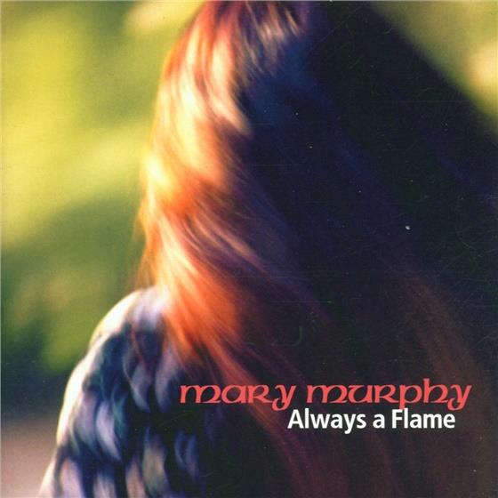 Mary Murphy - Always A Flame