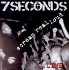 7 Seconds - Scream Real Loud