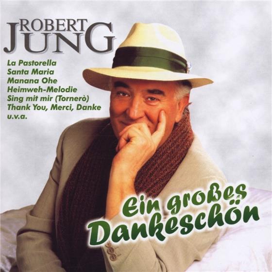 Robert Jung - Ein Grosses Dankeschoen