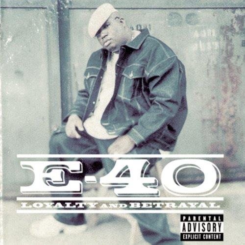 E-40 - Loyality And Betrayal