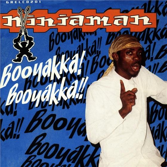 Ninjaman - Booyakka, Booyakka