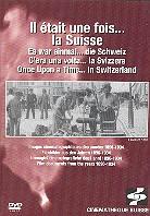 C'era una volta... la Svizzera - Immagini cinematografiche degli anni 1896-1934