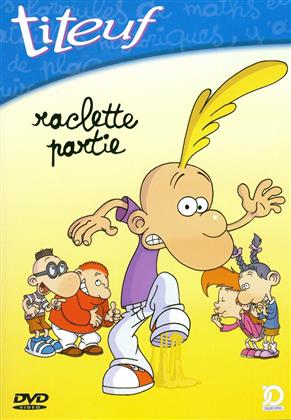 Titeuf 3 - Raclette partie