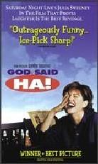 God Said, Ha!