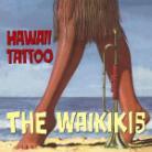 Waikikis - Hawaii Tatoo