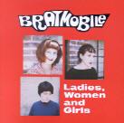 Bratmobile - Ladies, Women And Girls