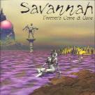 Savannah - Forever Come & Gone