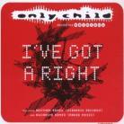 Only Child - I've Got A Right