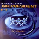 Mr. President - A Kind Of - Best
