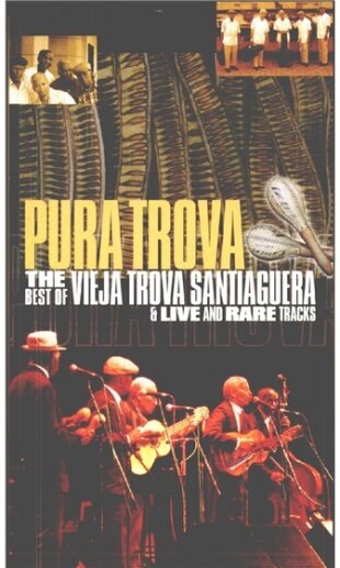 Vieja Trova Santiaguera - Pura Trova