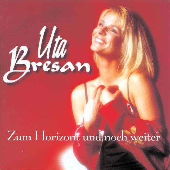 Uta Bresan - Zum Horizont Und Noch Wei