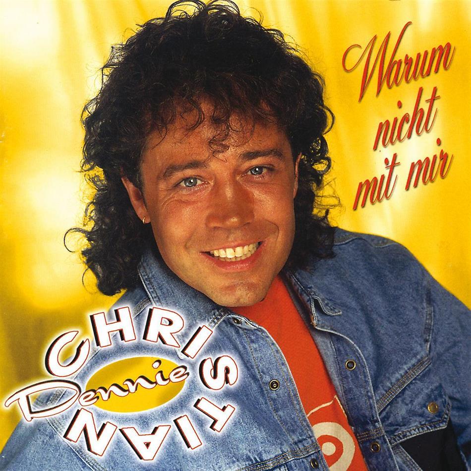 Dennie Christian - Warum Nicht Mit Mir