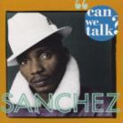 Sanchez - Can We Talk