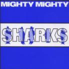 Mighty Mighty - Sharks