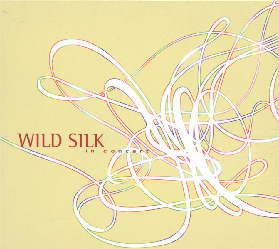 Wild Silk - In Concert