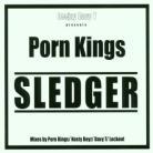 Porn Kings - Sledger