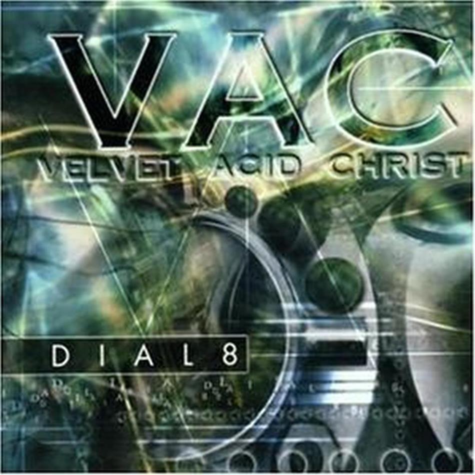 Velvet Acid Christ - Dial 8 - Mini