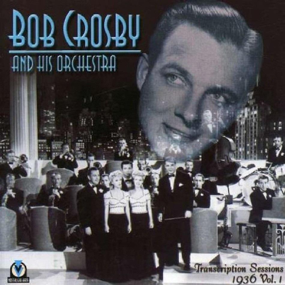 Bob Crosby - Transcription Sessions 1