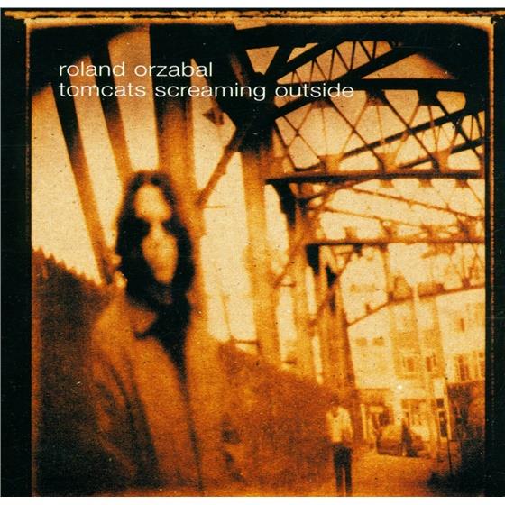 Roland Orzabal - Tomcats Screaming Outside