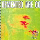 Demented Are Go - Kicked Out Of Hell