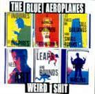 The Blue Aeroplanes - Weird Shit