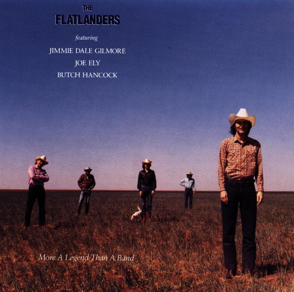 The Flatlanders - More A Legend Than Legend Than A Band