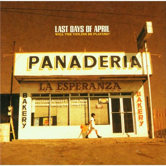 Last Days Of April - Will The Violins Be Playing