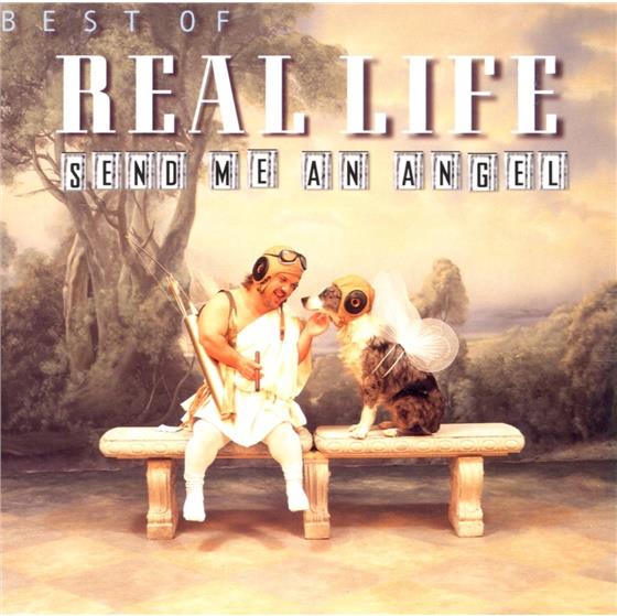 Real Life - Best Of - Send Me An Angel