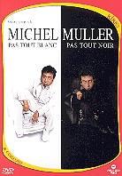 Michel Muller - Pas tout blanc - pas tout noir