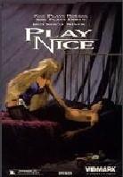 Play nice