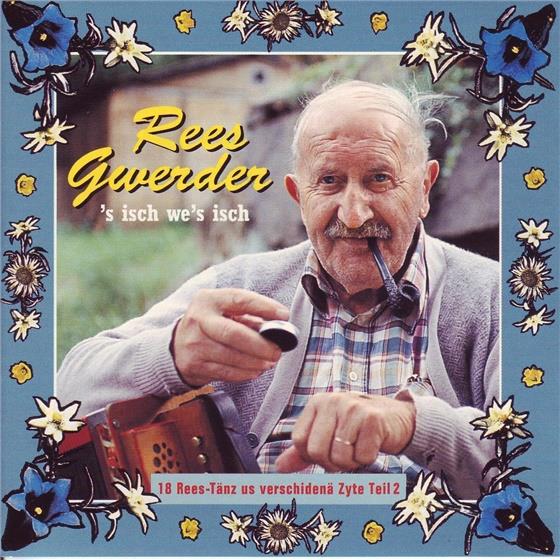 Rees Gwerder - S Isch We's Isch