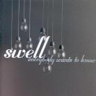 Swell - Everybody Wants To Know